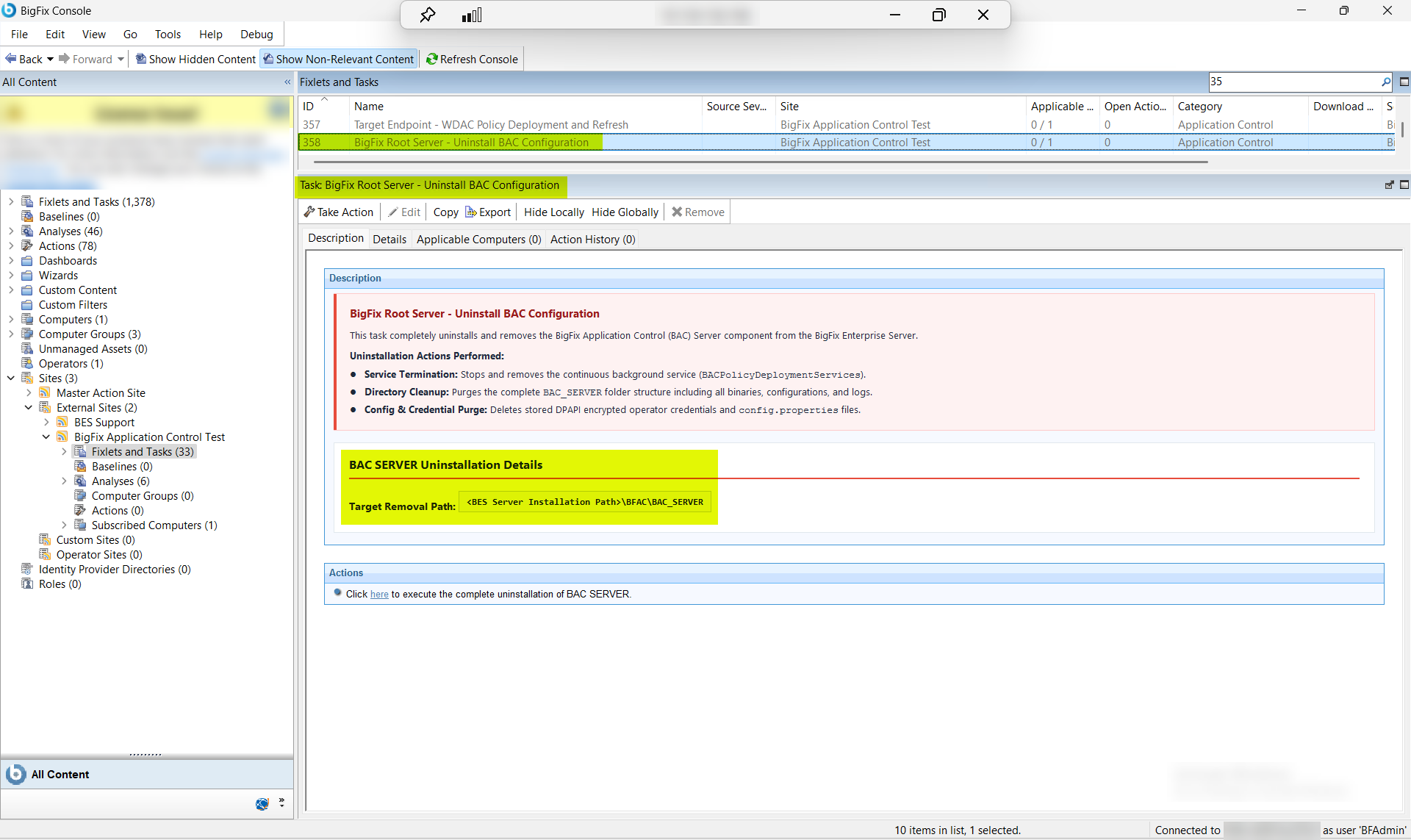 BigFix Console showing the Root Server Uninstall BAC Configuration task (ID 358) in the Fixlets and Tasks pane, displaying the three uninstall activities: BACPolicyDeploymentServices service termination, BAC_SERVER directory and executable cleanup, and DPAPI-encrypted operator credential and config.properties purge.