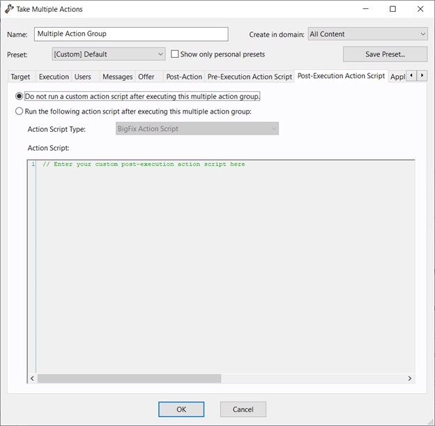 This window displays the Pre-Execution Action Script tab of the Take Multiple Actions dialog under which you can create an action script that runs after the chosen set of actions is run.