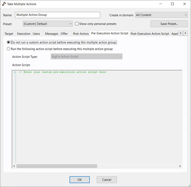 This window displays the Pre-Execution Action Script tab of the Take Multiple Actions dialog under which you can create an action script.