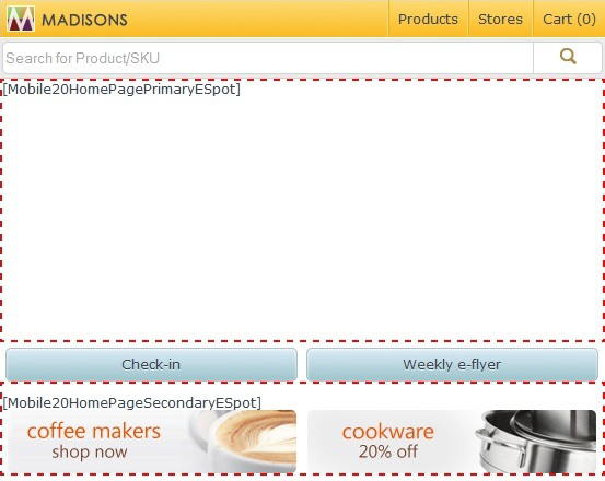 Madisons mobile starter store home page, Show eSpots empty
