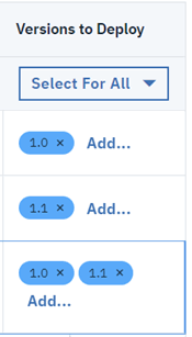 The list of Versions to deploy: 1.0, 1.1, and both 1.0 and 1.1