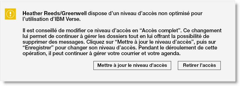 Avertissement lorsque l'accès en délégation ne correspond pas au niveau d'accès défini dans IBM Notes.