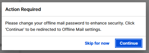 dialog box which the users will update their offline mail password to enhance security.